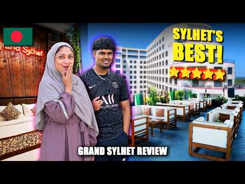 The Most LUXURIOUS Hotel In Sylhet | Grand Sylhet Review 🇧🇩