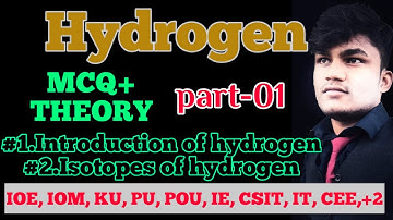 Hydrogen || Part-1 IOE, IOM, KU, POU, PU, IE, IT, CEE,CSIT,+2 best video in Nepal of HYDROGEN