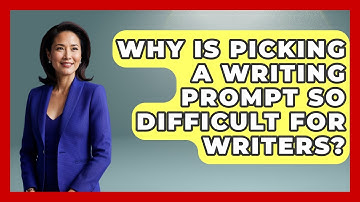 Why Is Picking A Writing Prompt So Difficult For Writers? - The Storytellers Room