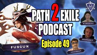 Everything is PRINTING DIVINES! w/ @Fubgun - The Path 2 Exile Podcast Ep. 49