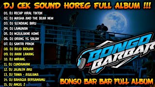 DJ HOREG VIRAL FULL ALBUM TERBARU 2024 - DJ RECAP VIRAL TIK-TOK MASHUP BASS MENGKANE - BONGOBARBAR