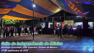 ¡Grito de Independencia de México 2025 en Santiago Oxtotitlán!