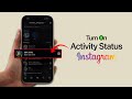 How To Turn On Active Status on Instagram?