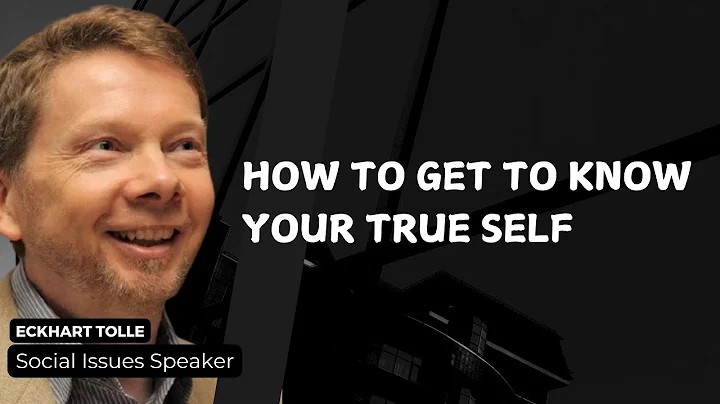 How to Get to Know Your True Self | Eckhart Tolle |