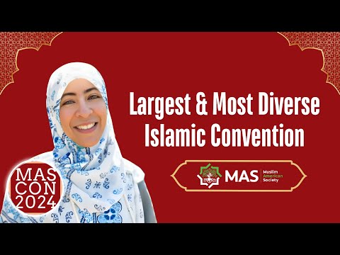 Zaynab Ansari - MAS-ICNA Convention: The Largest & Most Diverse Islamic Convention