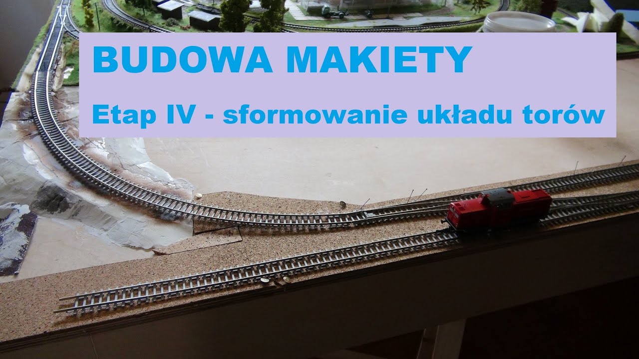 Etap IV - sformowanie układu torów