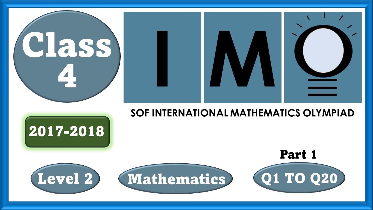 Class 4 IMO Level 2 2017 18 Part 1- Mathematics - YouTube