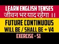 Future Continuous Tense | Wh-Type Question | Exercise - 51 | Spoken English | Will be + V4 |
