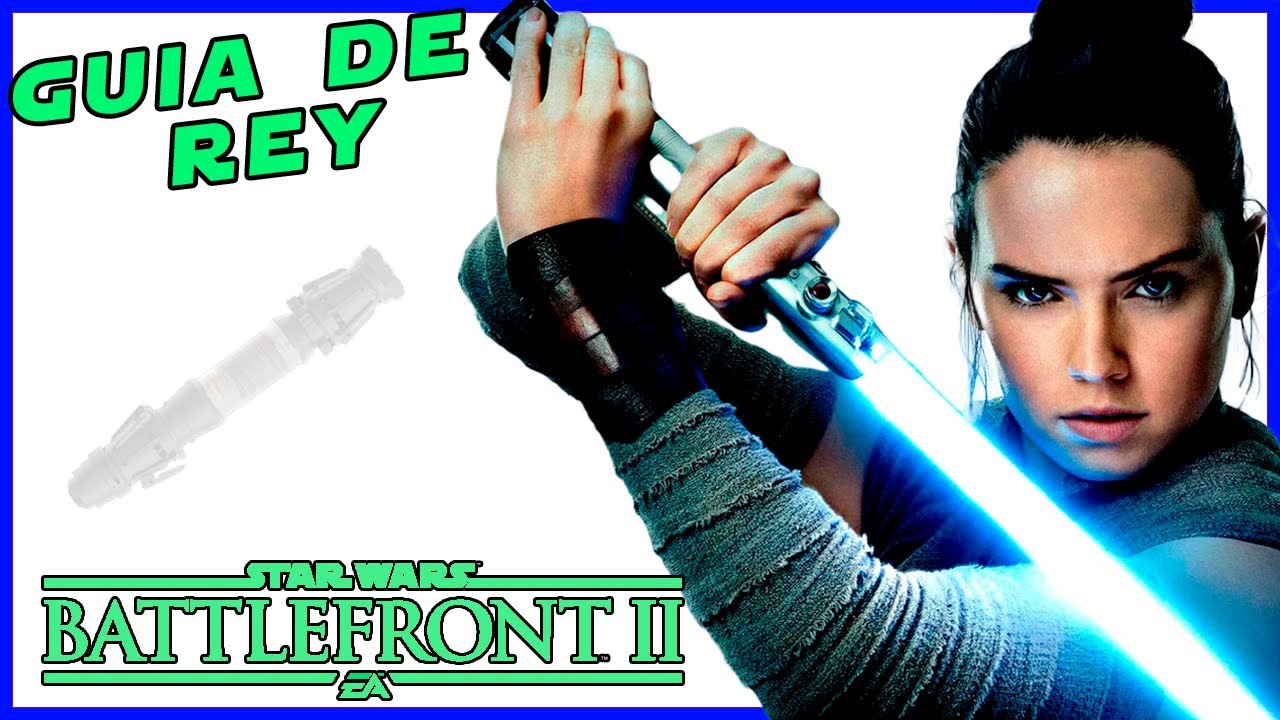 🔵 Guía ACTUALIZADA de REY [2024] // Battlefront II - YouTube