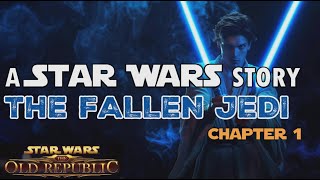 A Star Wars Story - The Fallen Jedi (Jedi Knight Class & Companion Cinematics - Chapter 1)