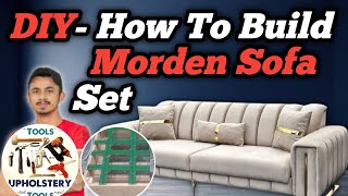 How to Build Morden Sofa Set || How to Build velvet sofa Upholstery Update