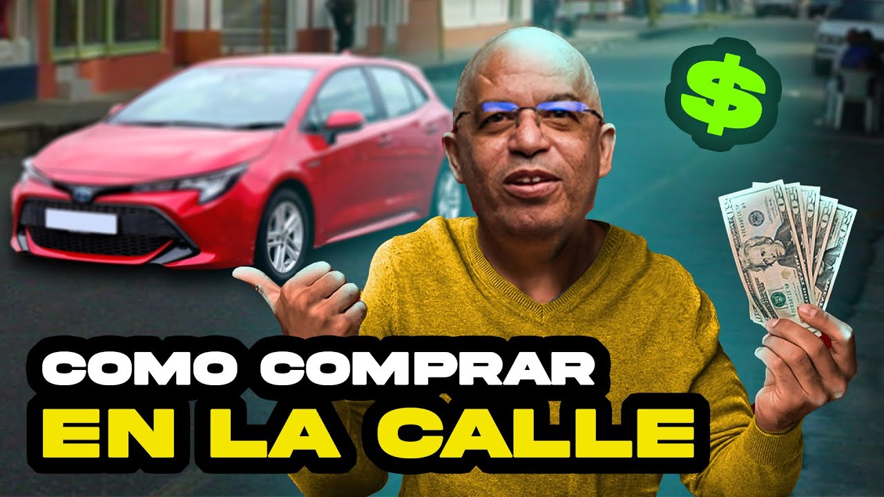 Como Comprar un Vehículo En La Calle SIN QUE TE ENGAÑEN