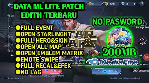 DATA ML LITE FULL EVENT 200MB PATCH EDITH|MLBB lite|ML lite|ML lite patch terbaru