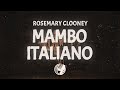Rosemary Clooney The Mellomen Mambo Italiano Lyrics 