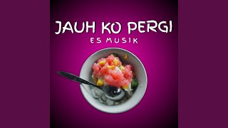 Download Lagu Jauh Ko Pergi MP3