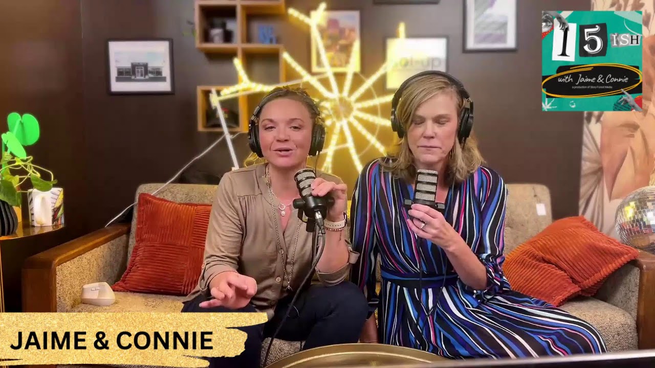 15ISH with Jaime & Connie