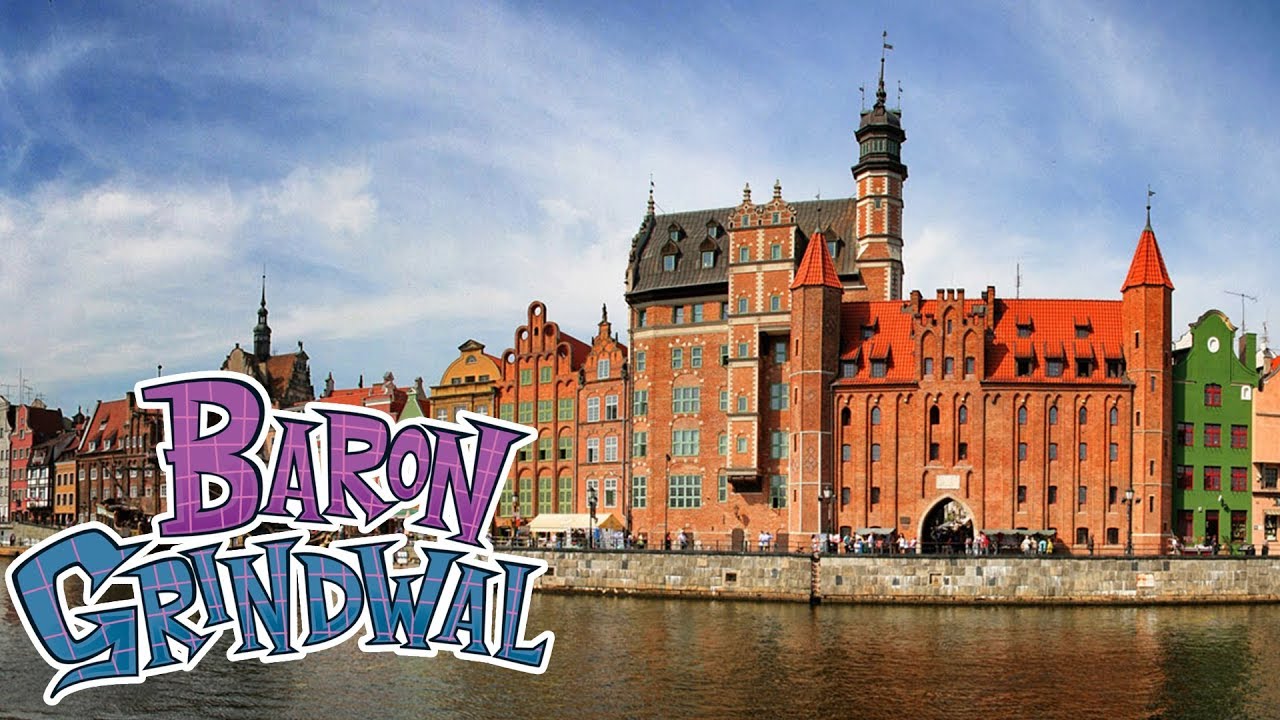 Everything you need to know about Gdansk! (Baron Grindwal)