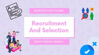 The 1st Component of the 7 HR Basics: Recruitment and Selection | Nerdy Andaa Wealth