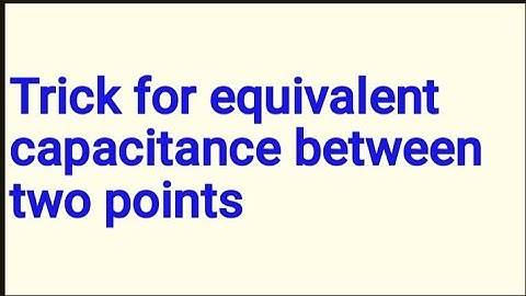 The equivalent capacitance between points X and Y