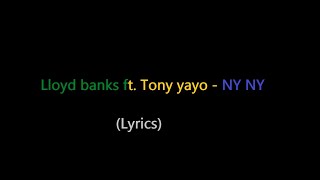 Lloyd banks ft. Tony yayo - NY NY (lyrics)