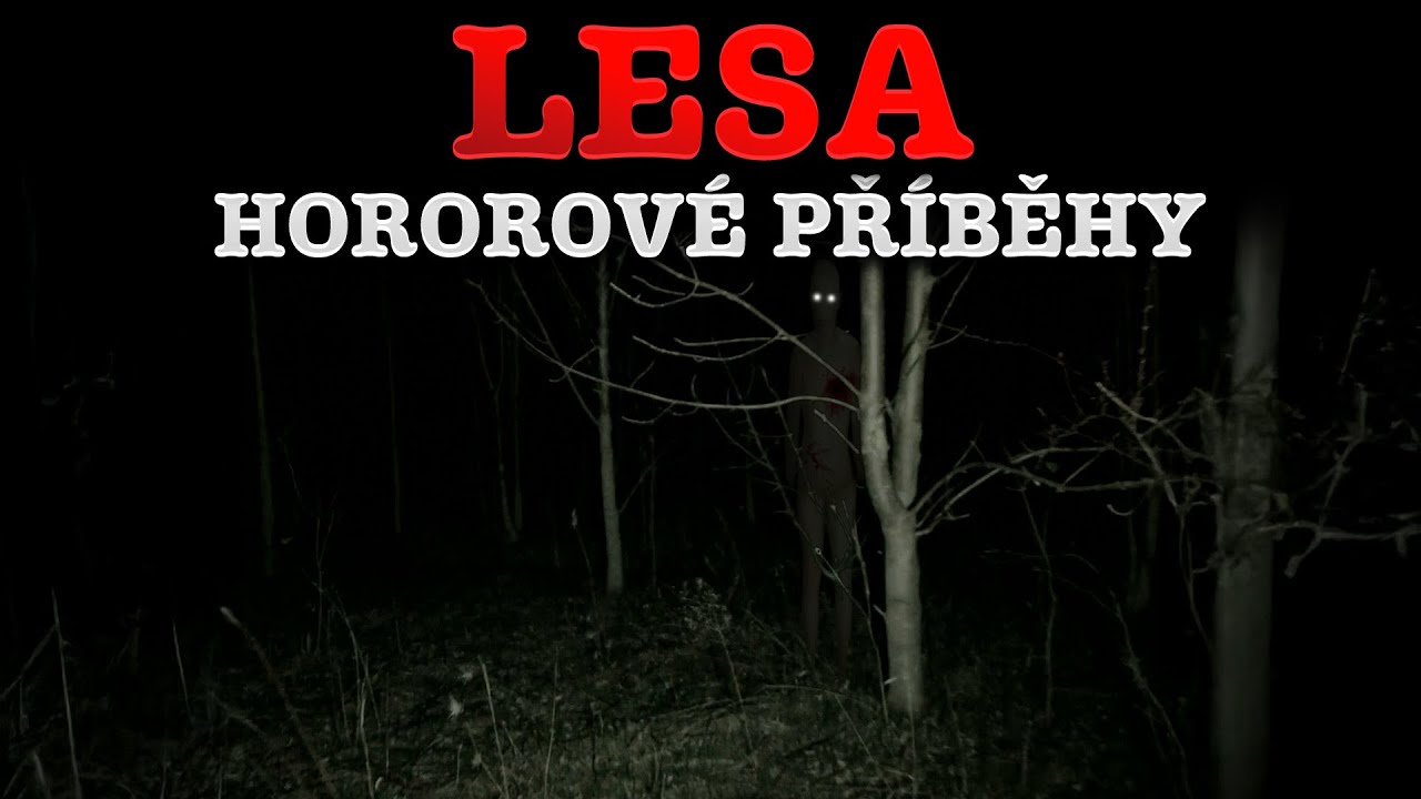 3 Skutečné Hororové Příběhy z Lesa - Děsivé Povídky