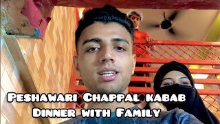 Peshawari Chappal Kabab Dinner with Family