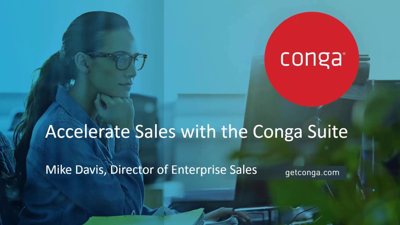 Accelerate Sales with the Conga Suite