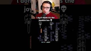 I Dont Think Its The Joystick Bro