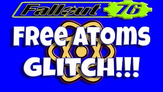 Fallout 76 | Get *FREE ATOMS* Glitch!!!