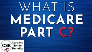 What Is Medicare Part C?
