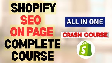 Complete Shopify On-Page SEO Course From Scratch | Rank Your Store Fast | All-in-one Video