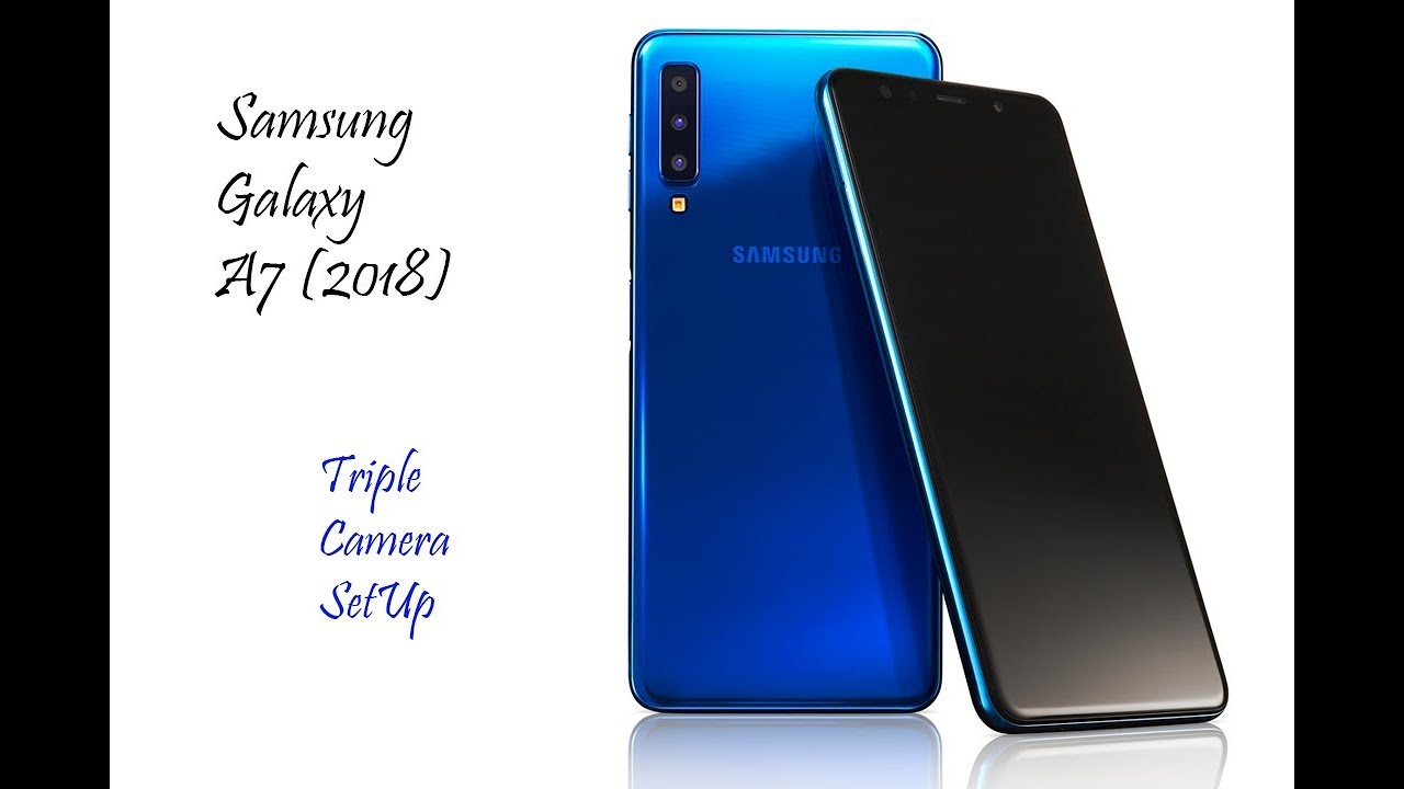 Samsung Galaxy A7 2018 Triple Camera Price In Pakistan Youtube