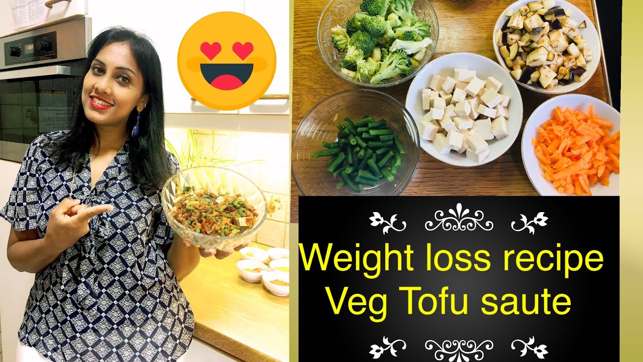 Weight Loss Recipe Vegetable Tofu Saute Protein Diet Deepa