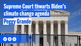 Supreme Court Thwarts Bidens Climate Change Agenda  Alan Jones