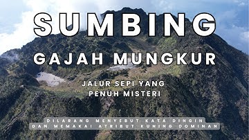 SUMBING Gajah Mungkur - Jalur Sepi Yang Penuh Misteri | RIKAS HARSA