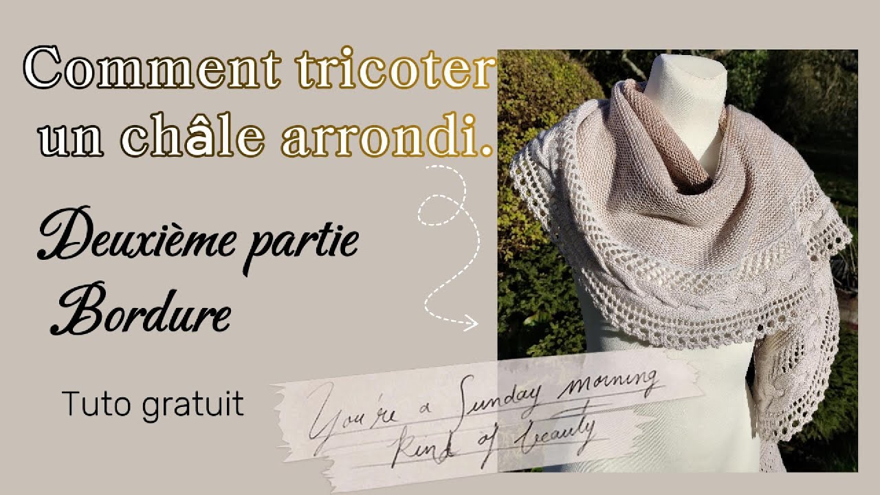 Un châle tricoté simple et magnifique. Pour les tricoteurs débutants et confirmés