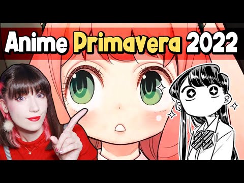 📢Los MEJORES y MÁS ESPERADOS ESTRENOS ANIME PRIMAVERA 2022🔥 ¿Que me voy a ver?