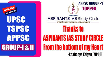 APPSC GROUP - I TOPPER | Chaitanya Kalyan (MPDO)| Thanks to ASPIRANTS STUDY CIRCLE From bottom of my
