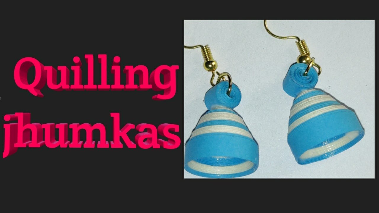 Easy Quilling jhumkas/ How to make jhumkas/Quilling jhumkas YouTube