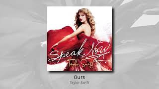 Ours - Taylor Swift