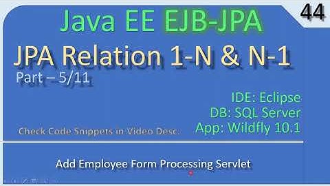 JPA OneTo Many | Part 5 - Create Employee Servlet | JavaEE EJB JPA Tutorials #44