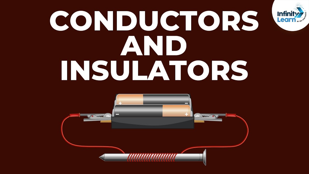Download What are Conductors and Insulators? | Don't Memorise