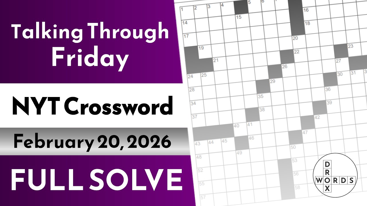Friday, February 20, 2026 - New York Times Crossword Puzzle | FULL SOLVE