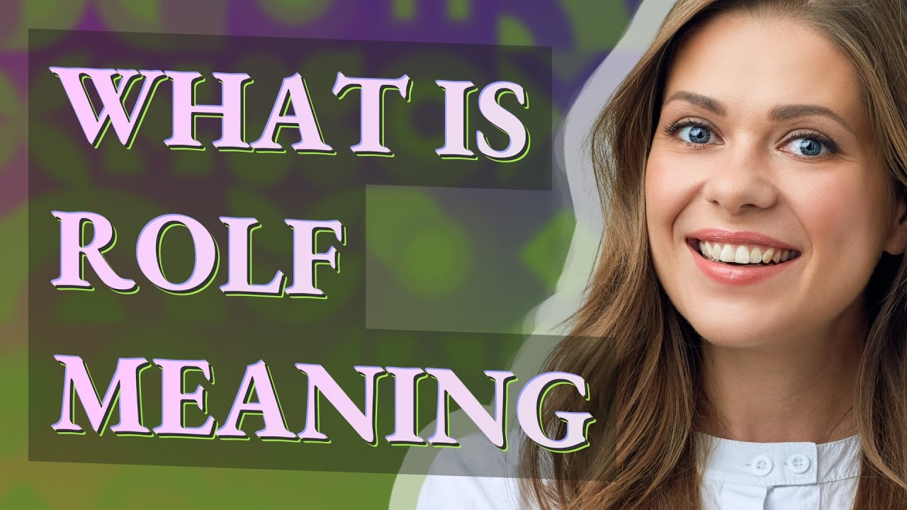 Rolf meaning of Rolf YouTube