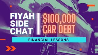$100k DEBT | CAR BUYING MISTAKES & LESSONS | FIRST CAR Part 3 of 3