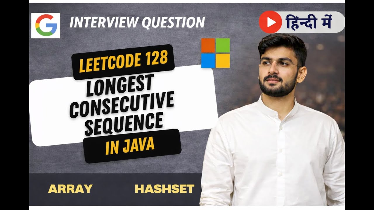 LeetCode 128 | Longest Consecutive Sequence | HashSet | Java | Hindi Explanation