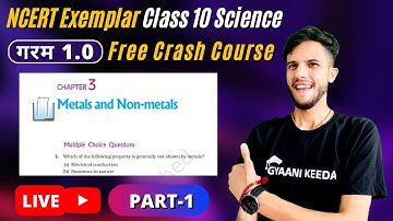 NCERT Exemplar Problems Ch-3 Metals & Non -Metals Class 10 Science |Part -1 |गरम 1.0