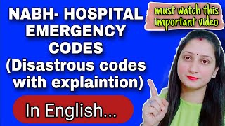HOSPITAL EMERGENCY CODES - NABH/TYPES OF EMERGENCY CODES IN HOSPITAL AS PER NABH/ENGLISH