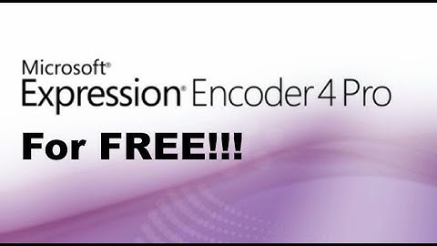 Tutorial: How to download microsoft expression encoder 4 pro for FREE!!!