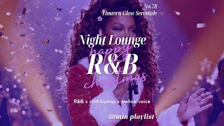 【60min】No.78｜Lantern Glow Serenade｜ナイトラウンジR&B｜Chill Hip‑Hop × Neo‑Soul